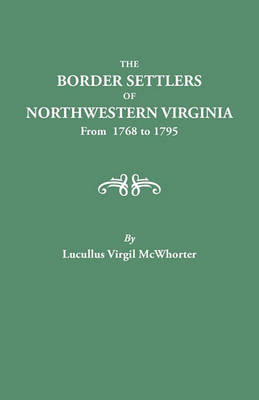 Book cover for Border Settlers of Northeastern Virginia from 1768 to 1795