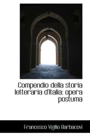 Cover of Compendio Della Storia Letteraria D'Italia