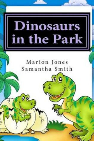 Cover of Dinosaurs in the Park