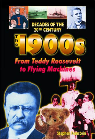 Book cover for The 1900s from Teddy Roosevelt to Flying Machines