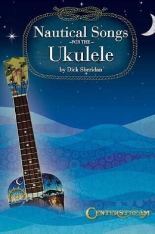 Cover of Nautical Songs for the Ukulele