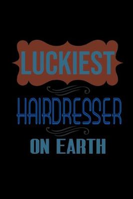 Book cover for Luckiest hairdresser on earth