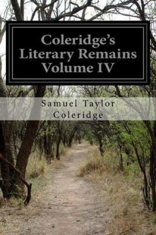 Cover of Coleridge's Literary Remains Volume IV