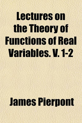 Book cover for Lectures on the Theory of Functions of Real Variables. V. 1-2