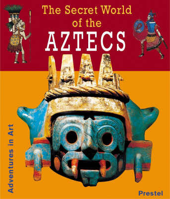 Cover of The Secret World of the Aztecs