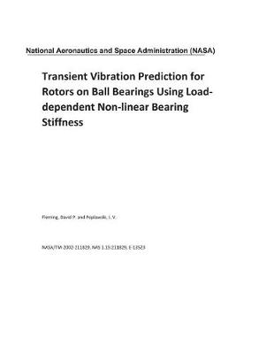 Book cover for Transient Vibration Prediction for Rotors on Ball Bearings Using Load-Dependent Non-Linear Bearing Stiffness