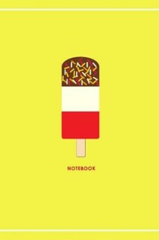 Cover of Ice Lolly Notes & Exercise Book (Yellow)