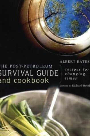 Cover of The Post-Petroleum Survival Guide and Cookbook