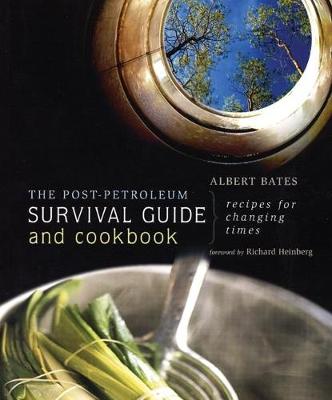 Book cover for The Post-Petroleum Survival Guide and Cookbook
