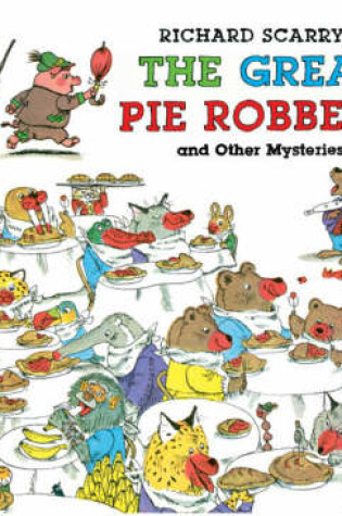 Cover of Richard Scarry's the Great Pie Robbery and Other Mysteries