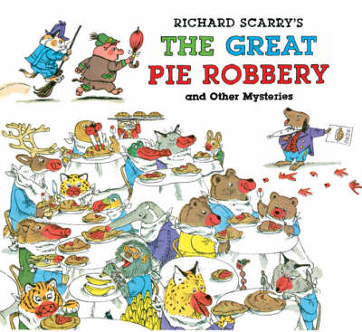 Book cover for Richard Scarry's the Great Pie Robbery and Other Mysteries