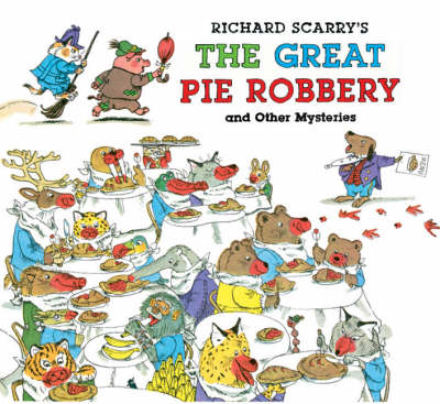 Cover of Richard Scarry's the Great Pie Robbery and Other Mysteries