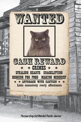 Book cover for Wanted Cat Persian Gray Notebook