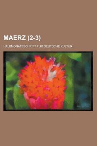 Cover of Maerz; Halbmonatsschrift Fur Deutsche Kultur (2-3 )