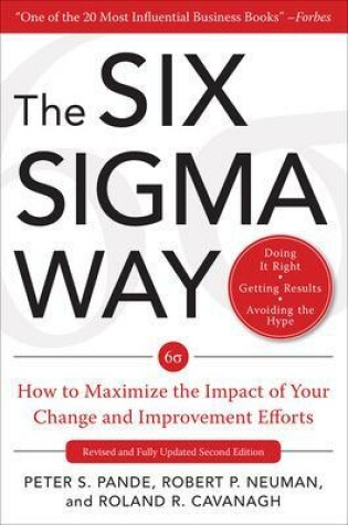 Cover of The Six Sigma Way:  How to Maximize the Impact of Your Change and Improvement Efforts, Second edition