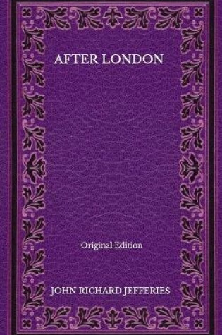 Cover of After London - Original Edition