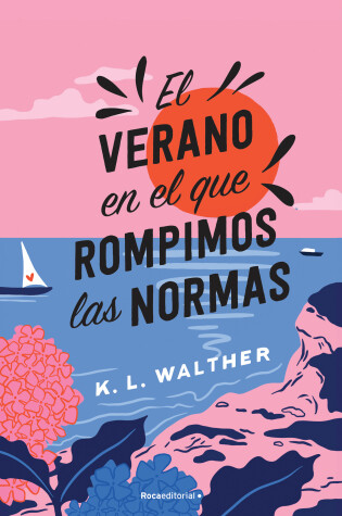 Cover of El verano en el que rompimos las normas / The Summer of Broken Rules