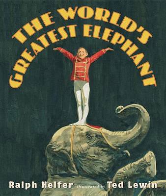 Book cover for The World's Greatest Elephant