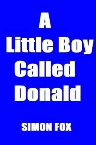 Cover of A Little Boy Called Donald