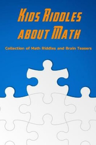 Cover of Kids Riddles about Math