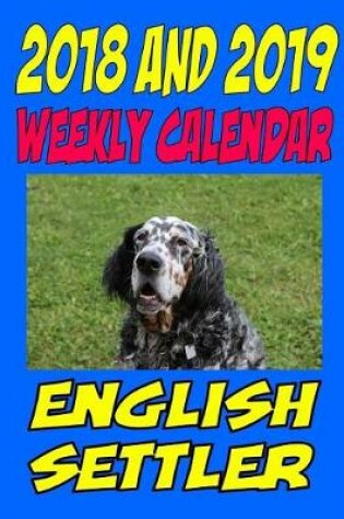 Cover of 2018 and 2019 Weekly Calendar English Setter