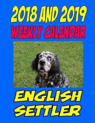 Book cover for 2018 and 2019 Weekly Calendar English Setter