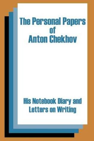 Cover of The Personal Papers of Anton Chekhov