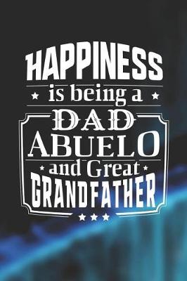 Book cover for Happiness Is Being A Dad Abuelo & Great Grandfather