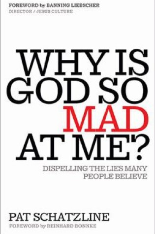 Cover of Why Is God So Mad At Me?