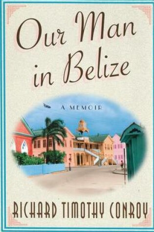 Cover of Our Man in Belize