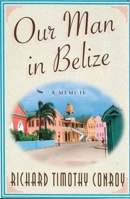 Book cover for Our Man in Belize