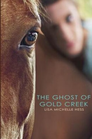 Cover of The Ghost of Gold Creek