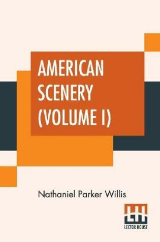 Cover of American Scenery (Volume I)