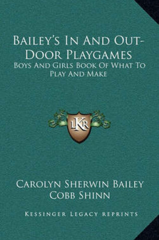 Cover of Bailey's in and Out-Door Playgames