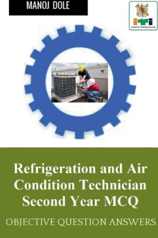 Cover of Refrigeration and Air Condition Technician Second Year MCQ