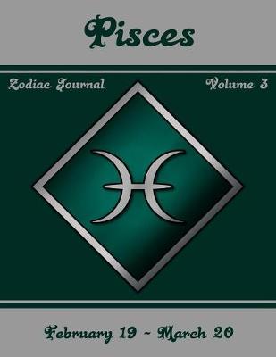 Book cover for Pisces Zodiac Journal - Volume 3