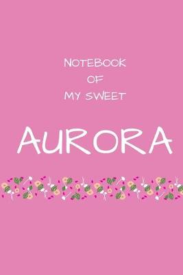 Book cover for Notebook of my sweet Aurora