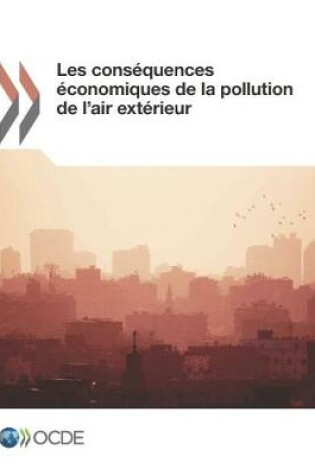 Cover of Les Cons�quences �conomiques de la Pollution de l'Air Ext�rieur