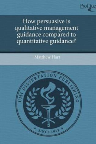 Cover of How Persuasive Is Qualitative Management Guidance Compared to Quantitative Guidance?