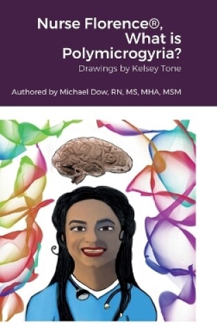 Cover of Nurse Florence(R), What is Polymicrogyria?