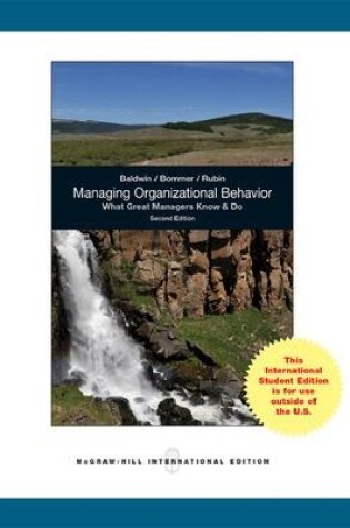 Cover of Managing Organizational Behavior:  What Great Managers Know and Do (Int'l Ed)