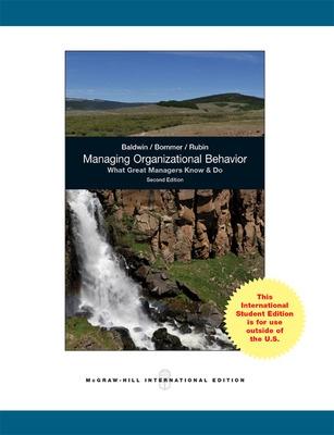 Book cover for Managing Organizational Behavior:  What Great Managers Know and Do (Int'l Ed)