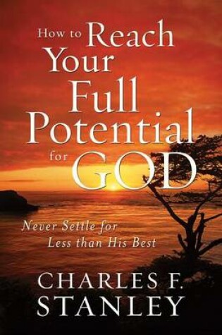 Cover of How to Reach Your Full Potential for God Study Guide