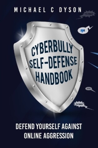 Cover of The Cyberbully Self-Defense Handbook