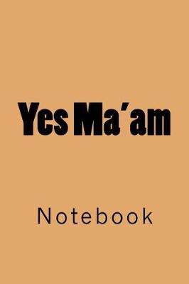 Book cover for Yes Ma'am