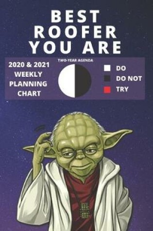 Cover of 2020 & 2021 Two-Year Weekly Planner For Roofer Gift - Funny Yoda Quote Appointment Book Gift - Two Year Agenda Notebook