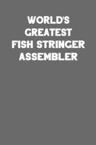 Cover of World's Greatest Fish Stringer Assembler