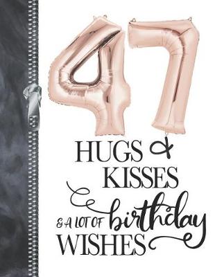 Book cover for 47 Hugs & Kisses & A Lot Of Birthday Wishes