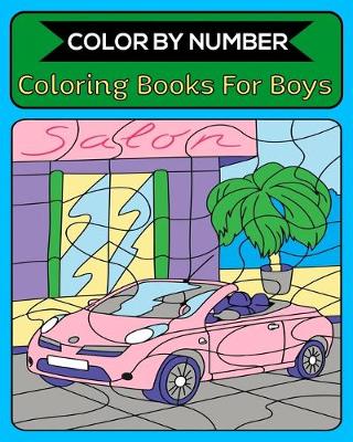 Book cover for Color By Number Coloring Books For Boys
