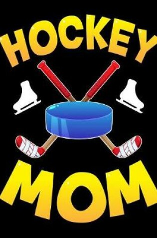 Cover of Hockey Mom Notebook
